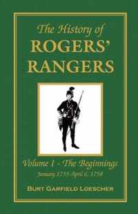 The History of Rogers' Rangers: Vol. I