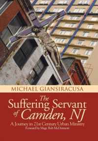 The Suffering Servant of Camden, NJ