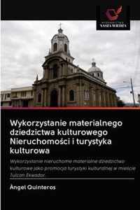 Wykorzystanie materialnego dziedzictwa kulturowego Nieruchomoci i turystyka kulturowa