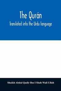 The Quran. Translated into the Urdu language