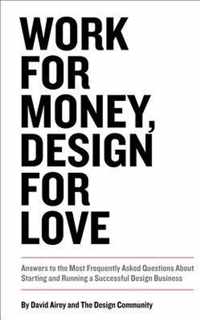 Work For Money Design For Love