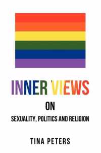 Inner Views on Sexuality, Politics and Religion