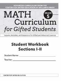 Math Curriculum for Gifted Students: Lessons, Activities, and Extensions for Gifted and Advanced Learners, Student Workbooks, Sections I-II (Set of 5)