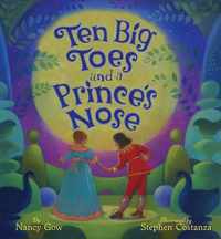 Ten Big Toes and a Prince's Nose