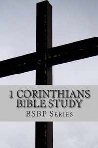 1 Corinthians Bible Study- BSBP series