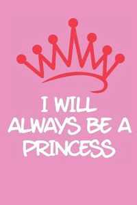 I Will Always be a Princess