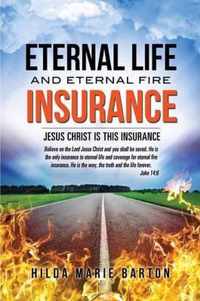 Eternal Life and Eternal Fire Insurance