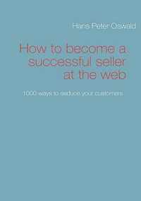 How to become a successful seller at the web