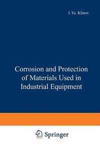 Corrosion and Protection of Materials Used in Industrial Equipment