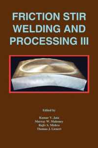 Friction Stir Welding and Processing III