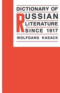 Dictionary of Russian Literature Since 1917