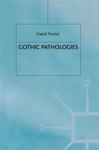 Gothic Pathologies