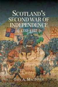 Scotland's Second War of Independence 1332-1357