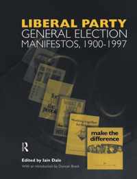 Volume Three. Liberal Party General Election Manifestos 1900-1997