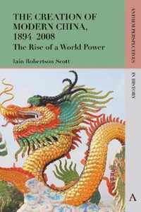 The Creation of Modern China, 1894-2008