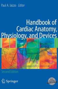 Handbook of Cardiac Anatomy, Physiology, and Devices