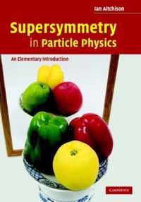 Supersymmetry in Particle Physics