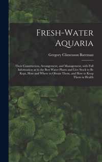 Fresh-water Aquaria