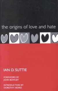 The Origins of Love and Hate