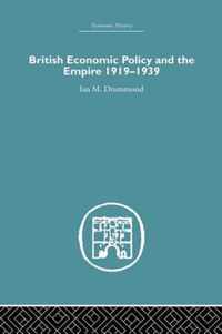 British Economic Policy and Empire, 1919-1939