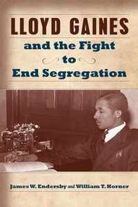 Lloyd Gaines and the Fight to End Segregation