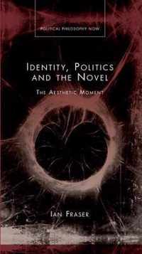 Identity, Politics and the Novel