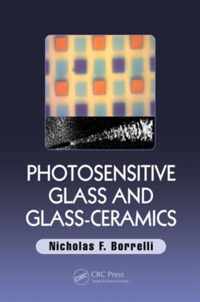 Photosensitive Glass and Glass-Ceramics