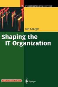 Shaping The It Organization