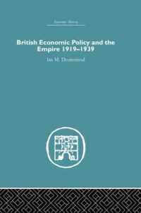 British Economic Policy and Empire, 1919-1939