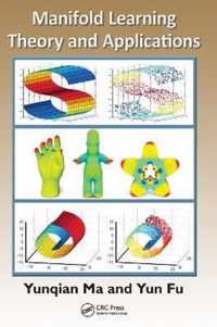 Manifold Learning Theory and Applications