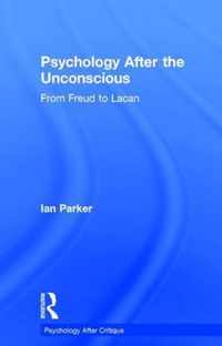 Psychology After the Unconscious