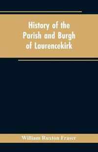 History of the Parish and Burgh of Laurencekirk