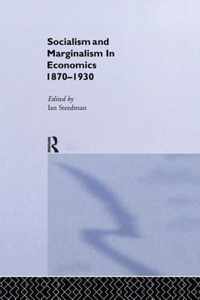 Socialism & Marginalism in Economics 1870 - 1930