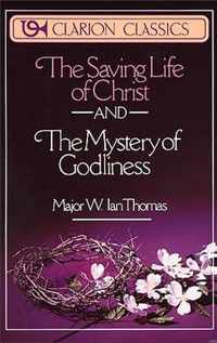 The Saving Life of Christ and the Mystery of Godliness