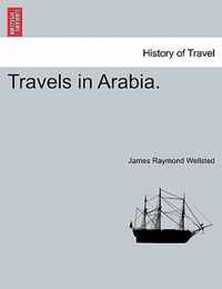 Travels in Arabia.