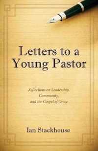 Letters to a Young Pastor