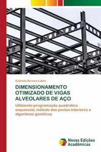 Dimensionamento Otimizado de Vigas Alveolares de Aco