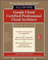 Google Cloud Certified Professional Cloud Architect All-in-One Exam Guide