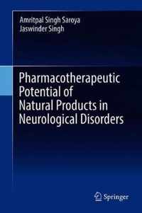 Pharmacotherapeutic Potential of Natural Products in Neurological Disorders