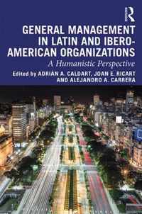 General Management in Latin and Ibero-American Organizations