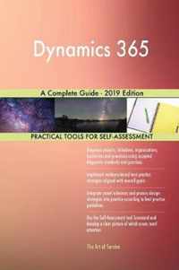 Dynamics 365 A Complete Guide - 2019 Edition