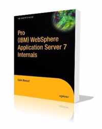 Pro (IBM) WebSphere Application Server 7 Internals