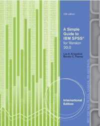 A Simple Guide to IBM SPSS®: For Version 20.0, International Edition