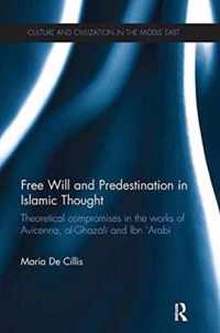 Free Will and Predestination in Islamic Thought