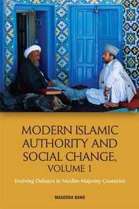 Modern Islamic Authority and Social Change: Evolving Debates in Muslim Majority Countries
