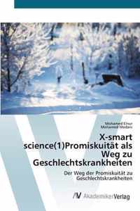X-smart science(1)Promiskuitat als Weg zu Geschlechtskrankheiten