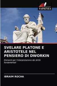 Svelare Platone E Aristotele Nel Pensiero Di Dworkin