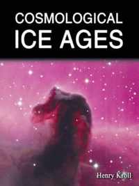 Cosmological Ice Ages