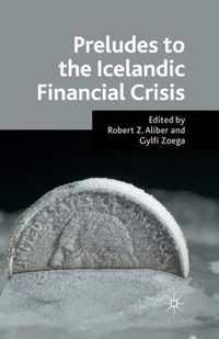 Preludes to the Icelandic Financial Crisis