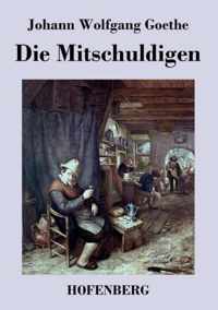 Die Mitschuldigen: Ein Lustspiel in einem Akte